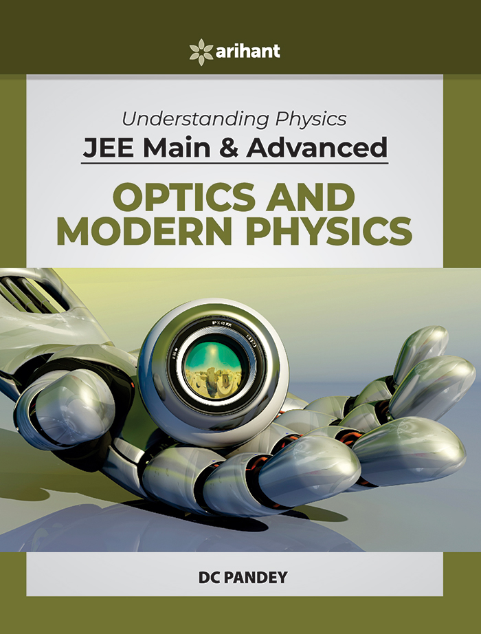 JEE Mains & Advanced Optics & Modern Physics Arihant Book Exam 2020